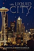 The Liquid City
