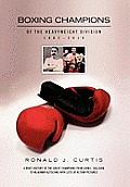 Boxing Champions of the Heavyweight Division 1882-2010