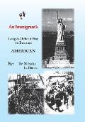 An Immigrant's: Long & Difficult Way to Become American