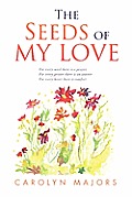 The Seeds of My Love