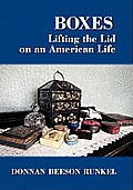 Boxes Lifting the Lid on an American Life