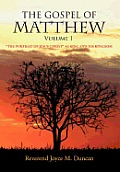 The Gospel of Matthew Volume I: The Portrait of Jesus Christ as King and His Kingdom