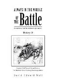 Always In The Middle Of The Battle: Edward Kiniry And The 1st Illinois Light Artillery Battery D: Edward Kiniry And The 1st Illinois Light Artillery B