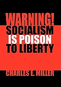 Warning! Socialism Is Poison to Liberty