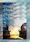 Coming Face to Face with the Neo-Warmer's Agenda