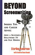 Beyond Screenwriting Insider Tips & Career Advice From a Successful TV & Film Writer
