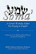 Shma A Concise Weekday Siddur for Praying in English