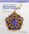 Sabine Lipperts Beaded Fantasies 30 Romantic Jewelry Projects