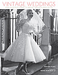 Vintage Weddings One Hundred Years Of Bridal Fashion & Style