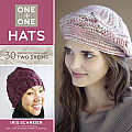 One + One Hats 30 Projects from Just Two Skeins