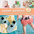 Sweet Booties & Blankets Bonnets Bibs & More