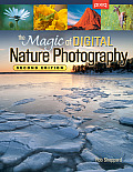 Magic of Digital Nature Photography Second Edition
