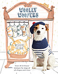 Woolly Woofers Over 20 Knitwear Designs for Dogs of All Shapes & Sizes