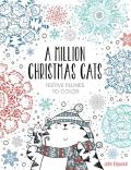 A Million Christmas Cats, 8: Festive Felines to Color