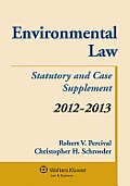 Environmental Law 2012 2013 Stat & Case Supplement With Internet Gde