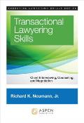 Transactional Lawyering Skills: Client Interviewing, Counseling and Negotiation