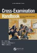 Cross-Examination Handbook: Persuasion, Strategies, and Technique