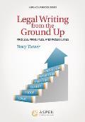 Legal Writing from the Ground Up: Process, Principles, and Possibilities