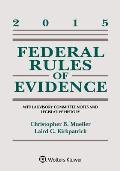 Federal Rules Of Evidence With Advisory Committee Notes & Legislative History 2015 Supplement
