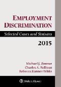 Employment Discrimination Selected Cases & Statutes 2015 Supplement