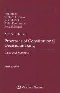 Processes of Constitutional Decisionmaking: Cases and Materials 2015 Supplement