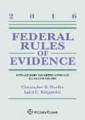 Federal Rules of Evidence: With Advisory Committee Notes and Legislative History, 2016 Statutory Supplement