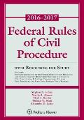Federal Rules of Civil Procedure: 2016-2017 Statutory Supplement with Resources for Study