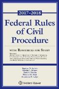 Federal Rules Of Civil Procedure With Resources For Study 2017 2018 Statutory Supplement