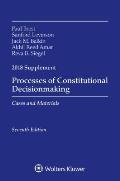 Processes Of Constitutional Decisionmaking Cases & Material 2018 Supplement