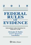 Federal Rules of Evidence: With Advisory Committee Notes and Legislative History: 2018 Statutory Supplement