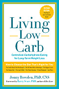 Living Low Carb Controlled Carbohydrate Eating for Long Term Weight Loss