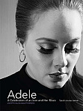 Adele a Celebration of an Icon & Her Music