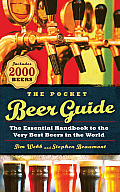 Pocket Beer Guide The Essential Handbook to the Very Best Beers in the World