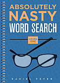 Absolutely Nasty(r) Word Search, Level One