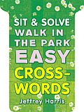 Sit & Solve Walk in the Park Easy Crosswords