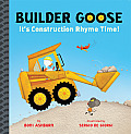 Builder Goose Its Construction Rhyme Time