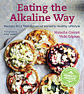 Eating the Alkaline Way Recipes for a Well Balanced Honestly Healthy Lifestyle