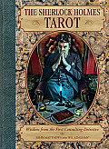Sherlock Holmes Tarot Wisdom from the First Consulting Detective