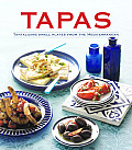 Tapas Tantalizing Small Plates from the Mediterranean