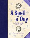 Spell a Day For Health Wealth Love & More