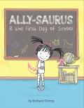 Ally Saurus & the First Day of School