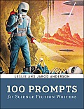 100 Prompts for Science Fiction Writers