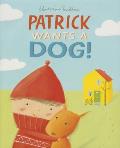 Patrick Wants a Dog