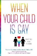 Parenting Your Gay Child What Straight Parents Gay Adults & a Psychiatrist Can Teach You