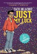 Just My Luck (Zack Delacruz, Book 2), Volume 2