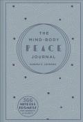 The Mind-Body Peace Journal: 366 Mindful Prompts for Serenity and Clarity Volume 5