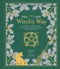 Witchs Way A Guide to Modern Day Spellcraft Nature Magick & Divination