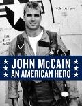 John McCain An American Hero