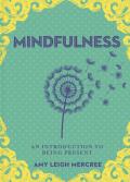 A Little Bit of Mindfulness: An Introduction to Being Present