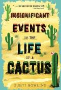 Insignificant Events in the Life of a Cactus (Life of a Cactus #1)